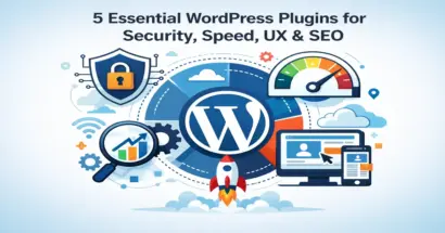 5 Essential WordPress Plugins for Security, Speed, UX & SEO