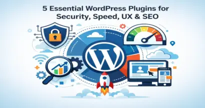 5 Essential WordPress Plugins for Security, Speed, UX & SEO
