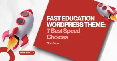 Fast Education Wordpress Theme: 7 Best Speed Choices