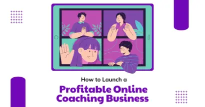 How to Launch a Profitable Online Coaching Business 15 How to Launch a Profitable Online Coaching Business