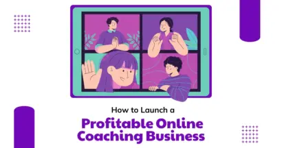 How to Launch a Profitable Online Coaching Business