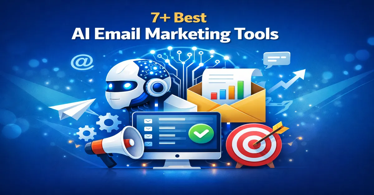 7+ Best AI Email Marketing Tools to Boost Sales Fast (2026)