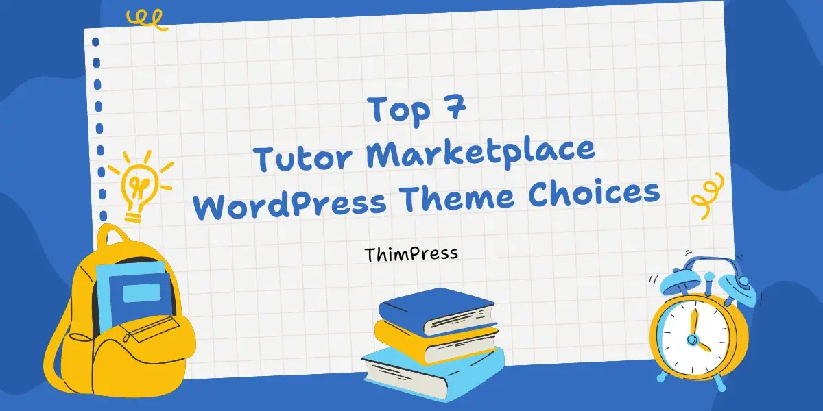 Top 7 Best Tutor Marketplace WordPress Theme Choices