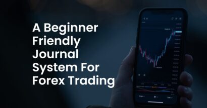 A Beginner Friendly Journal System For Forex Trading