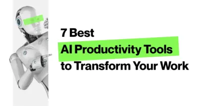 7 Best AI Productivity Tools to Transform Your Work