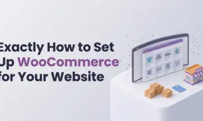 Exactly How to Set Up WooCommerce for Your Website