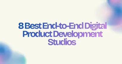 8 Best End-to-End Digital Product Development Studios (2026 Comparison) 1 8 Best End-to-End Digital Product Development Studios (2026 Comparison)