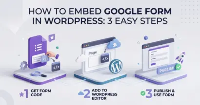 How to Embed Google Form in WordPress: 3 Easy Steps