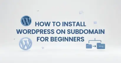 How to Install WordPress on Subdomain for Beginners