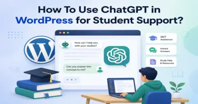 How To Use ChatGPT in WordPress for Student Support?