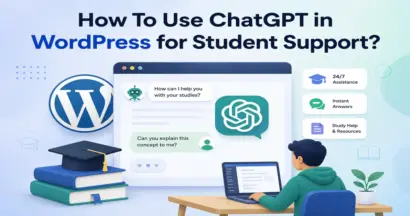 How To Use ChatGPT in WordPress for Student Support?