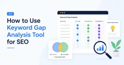 How to Use Keyword Gap Analysis Tool for SEO 3 How to Use Keyword Gap Analysis Tool for SEO