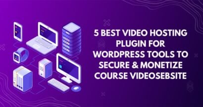 5 Best Video Hosting Plugin for WordPress Tools to Secure & Monetize Course Videos 6 5 Best Video Hosting Plugin for WordPress Tools to Secure & Monetize Course Videos