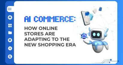 AI Commerce: How Online Stores Are Adapting to the New Shopping Era 7 How Online Stores Are Adapting to the New Shopping Era