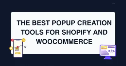 The Best Popup Creation Tools for Shopify and WooCommerce
