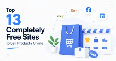 Top 13 Completely Free Sites to Sell Products Online
