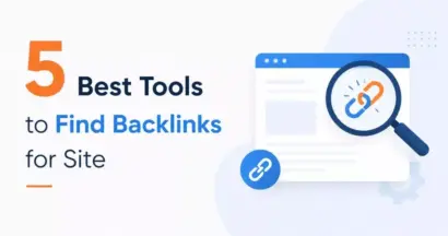 5 Best Tools to Find Backlinks for Site