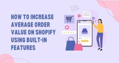 How to Increase Average Order Value on Shopify Using Built-In Features