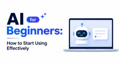 AI for Beginners: How to Start Using Effectively