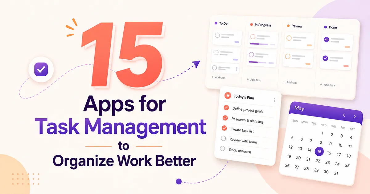 15 Apps for Task Management to Organize Work Better
