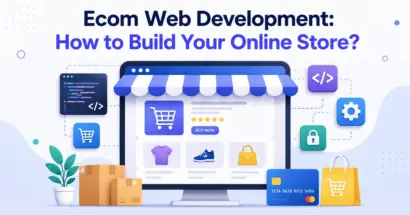 Ecom web development: how to build an online store step by step