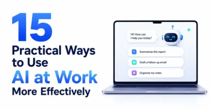 15 Practical Ways to Use AI at Work More Effectively