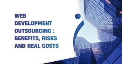 Web Development Outsourcing : Benefits, Risks and Real Costs 1 Web Development Outsourcing Benefits, Risks and Real Costs
