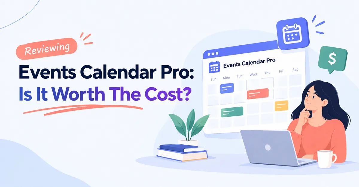 Reviewing Events Calendar Pro: Is It Worth The Cost? 7 Reviewing Events Calendar Pro: Is It Worth The Cost?