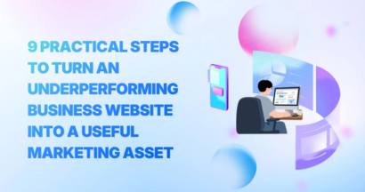 9 Practical Steps to Turn an Underperforming Business Website Into a Useful Marketing Asset 5 9 Practical Steps to Turn an Underperforming Business Website Into a Useful Marketing Asset