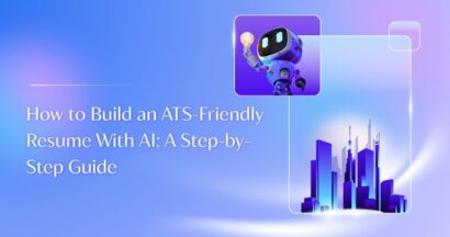How to Build an ATS-Friendly Resume With AI: A Step-by-Step Guide 2 How to Build an ATS-Friendly Resume With AI A Step-by-Step Guide