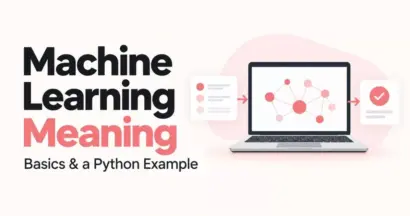 Machine Learning Meaning: Basics and a Python Example 23 Machine Learning Meaning